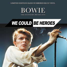 David Bowie - We Could Be Heroes - The Legendary Broadcasts - Blue Vinyl