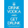 Drink Vodka and Get Drunk Acrylic Keychain გასაღების საკიდი