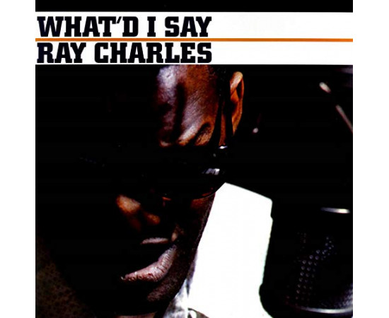 Ray Charles  - What'd I Say – Vinyl