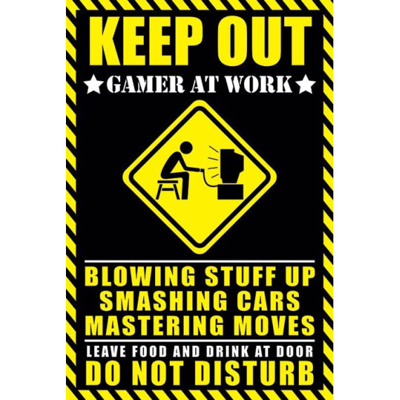 Keep Out (Gamer at Work)