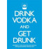 Drink Vodka and Get Drunk Acrylic Keychain გასაღების საკიდი